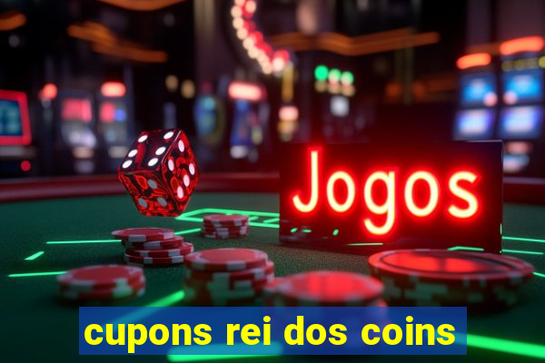 cupons rei dos coins